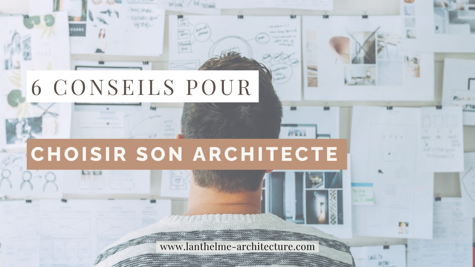 6 conseils pour choisir son architecte | Blog architecture